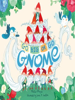 cover image of Go BIG or Go Gnome!